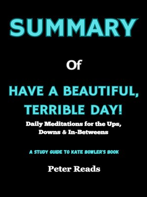 cover image of SUMMARY   of   HAVE a BEAUTIFUL, TERRIBLE DAY!